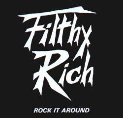 Filthy Rich : Rock It Around